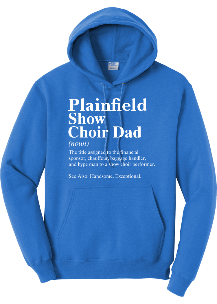 Plainfield Show Choir Dad Definition Hoodie - YSD