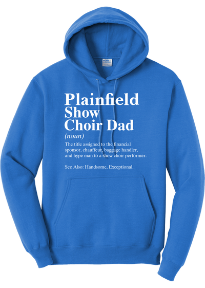 Plainfield Show Choir Dad Definition Hoodie - YSD