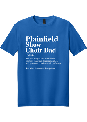 Plainfield Show Choir Dad Definition T-shirt - YSD