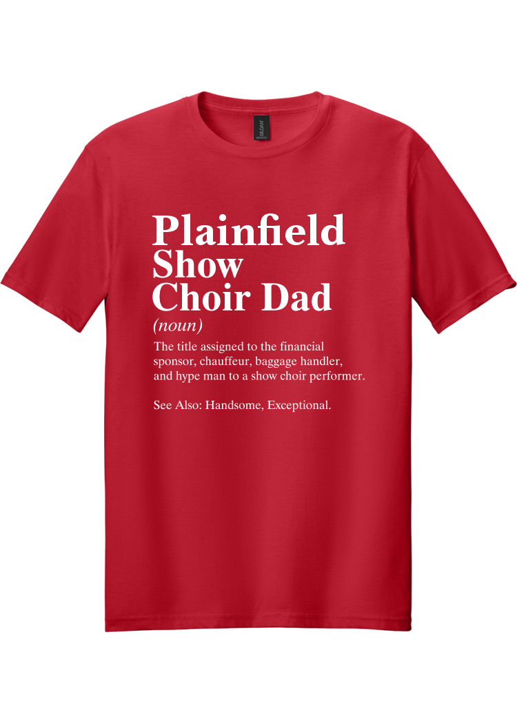 Plainfield Show Choir Dad Definition T-shirt - YSD