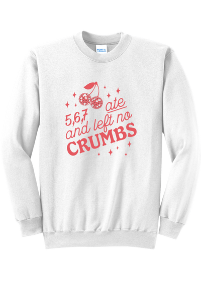 Cherries Ate and Left No Crumbs Crewneck