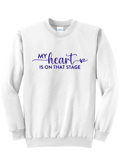 My Heart is on that Stage Crewneck