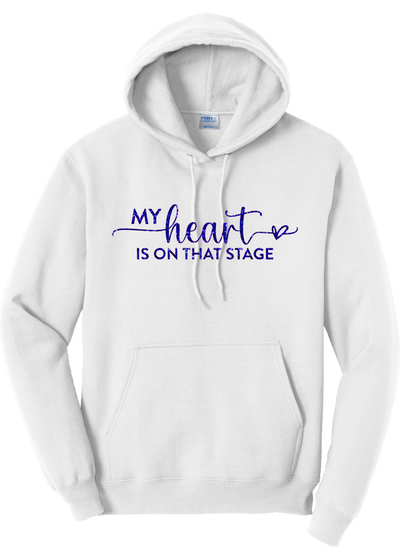 My Heart is on that Stage Hoodie