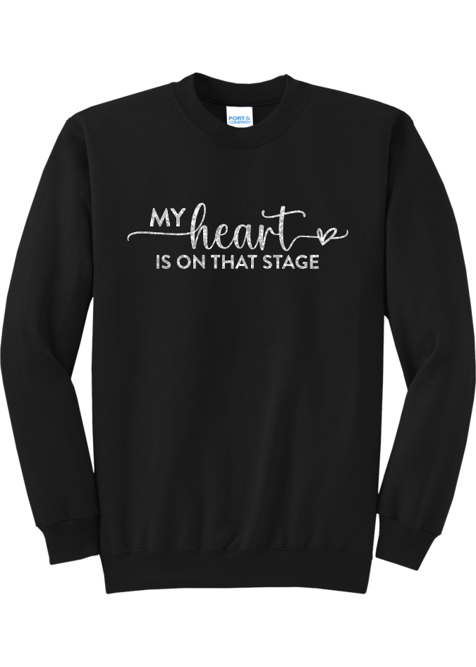 My Heart is on that Stage Crewneck