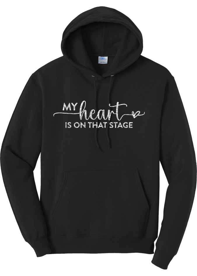 My Heart is on that Stage Hoodie