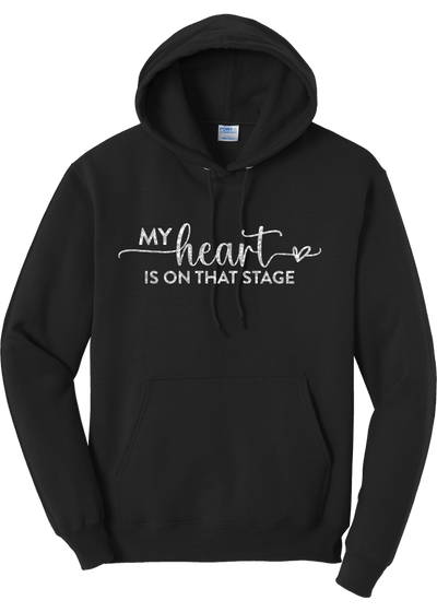 My Heart is on that Stage Hoodie