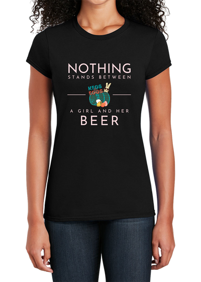 Kegs & Eggs T-Shirt Nothing Stands Between a Girl - YSD